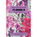 Adult Coloring Book: Florals: Paint and Color Flowers and Floral Designs