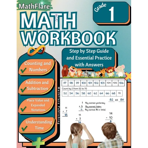 MathFlare - Math Workbook 1st Grade: Math Workbook Grade 1: Counting, Numbers, Addition, Subtraction, Place Value, Expanded Notations, Telling Time, a