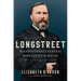 Longstreet: The Confederate General Who Defied the South