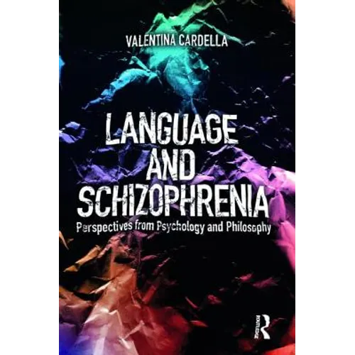 Language and Schizophrenia: Perspectives from Psychology and Philosophy