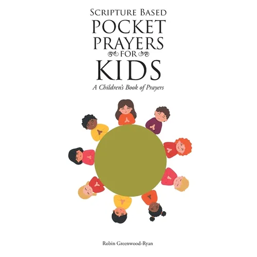 Scripture Based Pocket Prayers for Kids: A Children's Book of Prayers