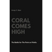 Coral Comes High