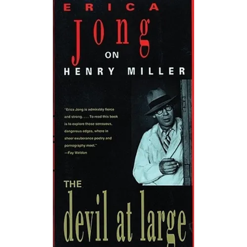 The Devil at Large: Erica Jong on Henry Miller