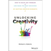 Unlocking Creativity: How to Solve Any Problem and Make the Best Decisions by Shifting Creative Mindsets