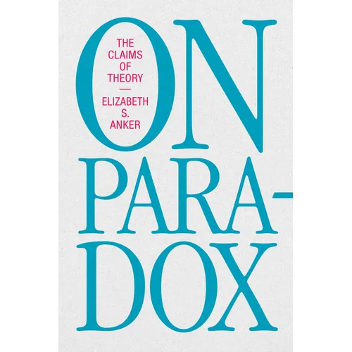On Paradox: The Claims of Theory