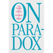 On Paradox: The Claims of Theory