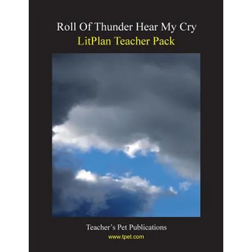 Litplan Teacher Pack: Roll of Thunder Hear My Cry