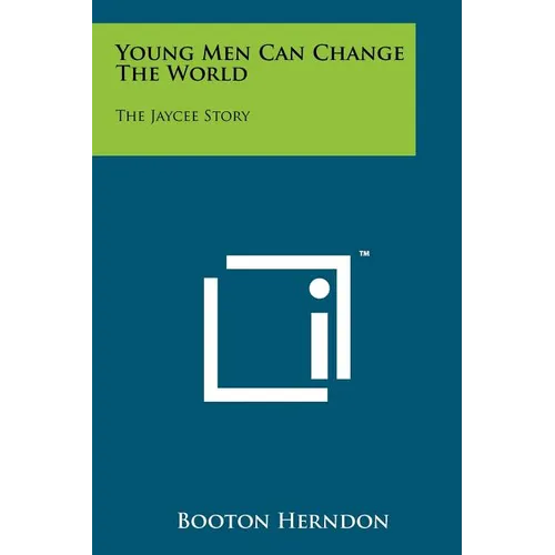 Young Men Can Change The World: The Jaycee Story