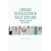 Language Revitalisation in Gaelic Scotland: Linguistic Practice and Ideology
