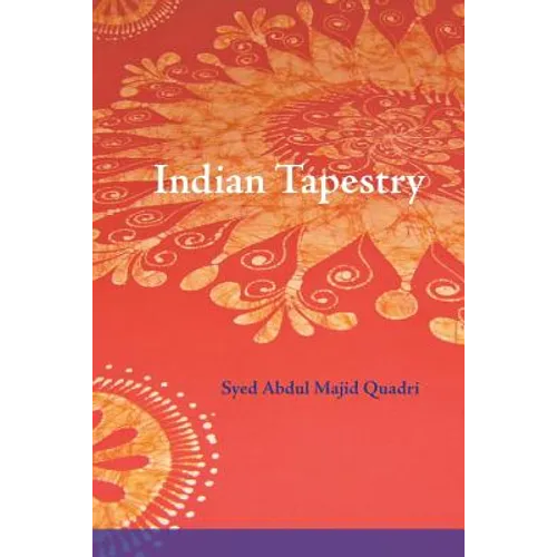 Indian Tapestry: "Indian Tapestry" brings to life the memories of the author's upbringing in the 1940's in Central India at the time of the British Ra