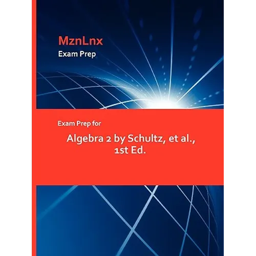 Exam Prep for Algebra 2 by Schultz, et al., 1st Ed.