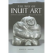 The Way of Inuit Art: Aesthetics and History in and Beyond the Arctic