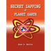 Secret Zapping of Planet Earth