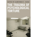 The Trauma of Psychological Torture