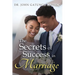 The Secrets of Success in Marriage