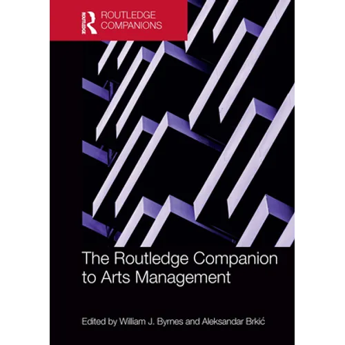 The Routledge Companion to Arts Management