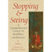Stopping and Seeing: A Comprehensive Course in Buddhist Meditation