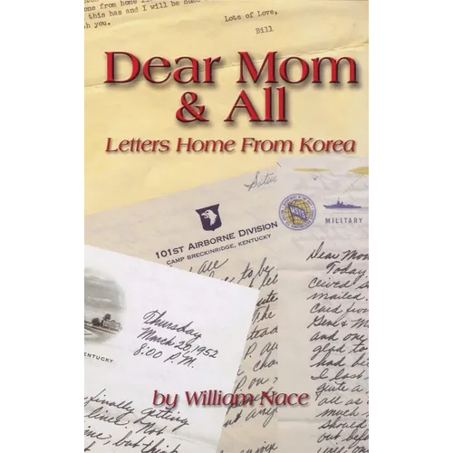 Dear Mom & All: Letters Home from Korea