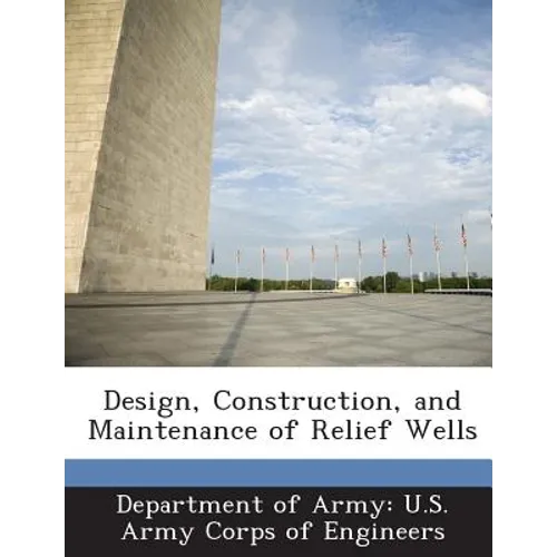 Design, Construction, and Maintenance of Relief Wells