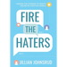 Fire the Haters: Finding Courage to Create Online in a Critical World