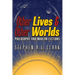 Other Lives & Other Worlds: Philosophy and Modern Fictions