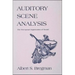 Auditory Scene Analysis: The Perceptual Organization of Sound