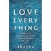 Love Everything: Poems for Submerging in the Infinite Ocean of Love