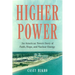 Higher Power: An American Town's Story of Faith, Hope, and Nuclear Energy