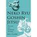 Neko Ryu Goshin Jitsu: Forward into Uncharted Territory