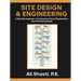 Site Design & Engineering: A Site Development, Construction Plans Preparation, and Permitting Guide