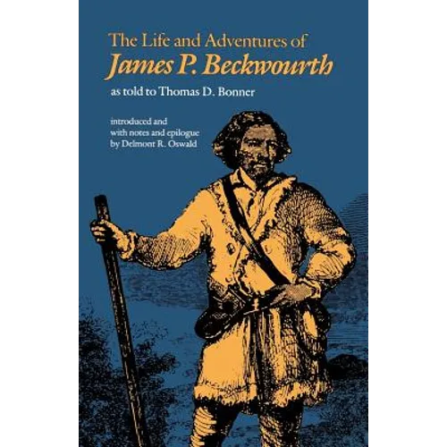 The Life and Adventures of James P. Beckwourth