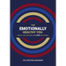 The Emotionally Healthy You: How to Own Your Past and LOVE Your Future