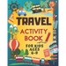 Travel Activity Book For Kids Ages 6-8: Over 150 Travelling Activities for Children, including Puzzles, Mazes, Dot-to-Dots, Drawing and Coloring, Lett