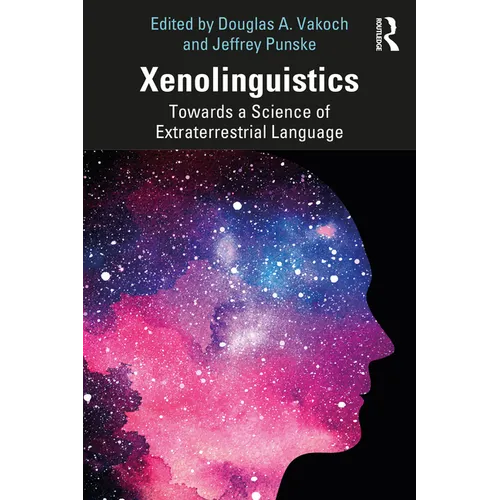 Xenolinguistics: Towards a Science of Extraterrestrial Language