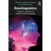 Xenolinguistics: Towards a Science of Extraterrestrial Language