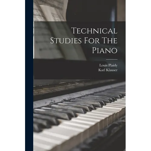 Technical Studies For The Piano