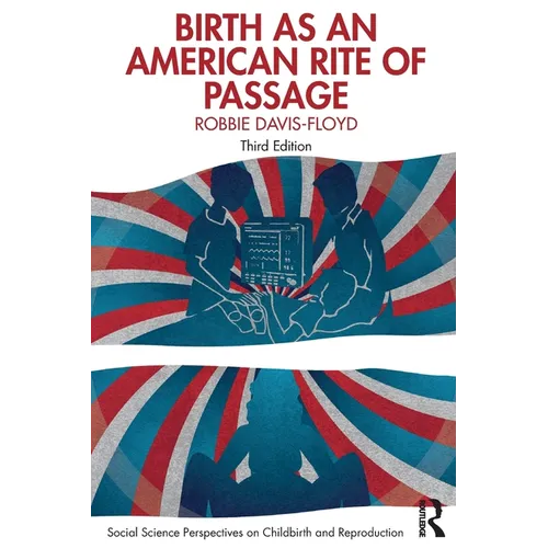 Birth as an American Rite of Passage