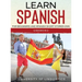 Learn Spanish For Beginners AND Spanish Short Stories 2021: (2 Books IN 1)
