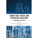 Urban Heat Stress and Mitigation Solutions: An Engineering Perspective