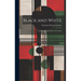 Black and White; Land, Labor, and Politics in the South