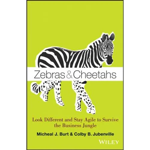 Zebras and Cheetahs: Look Different and Stay Agile to Survive the Business Jungle