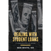 Dealing with Student Loans: A Comprehensive Guide