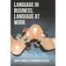 Language in Business, Language at Work