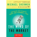 The Mind of the Market: How Biology and Psychology Shape Our Economic Lives