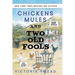 Chickens, Mules and Two Old Fools - LARGE PRINT