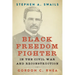 Stephen A. Swails: Black Freedom Fighter in the Civil War and Reconstruction