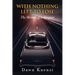 With Nothing Left To Lose: The Memoir of a Dreamer