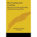 Wool Carding And Combing: With Notes On Sheep Breeding And Wool Growing (1912)