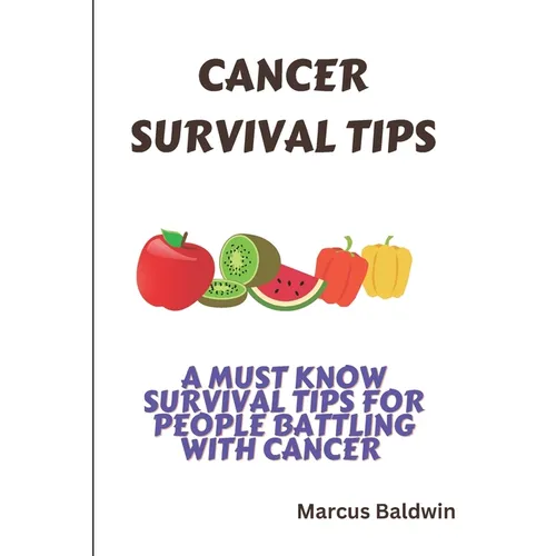 Cancer Survival Tips: A must know survival tips for people battling with cancer