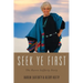 Seek Ye First: The Karen Lafferty Story